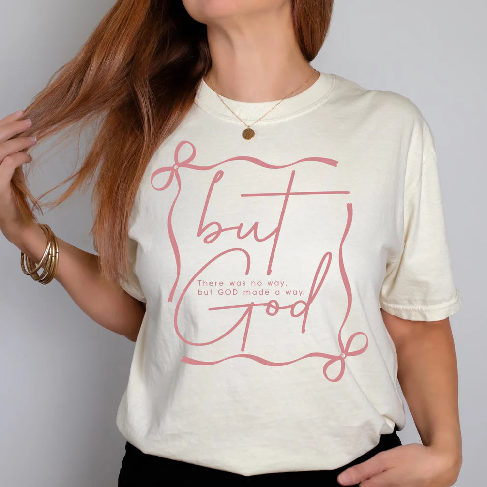 Christian Bow Graphic Tee But God There Is No Way But GOD Made A Way