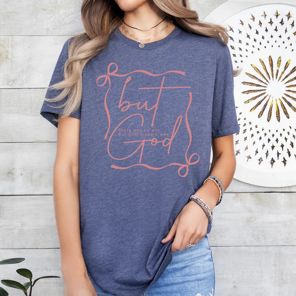 Christian Bow Graphic Tee But God There Is No Way But GOD Made A Way