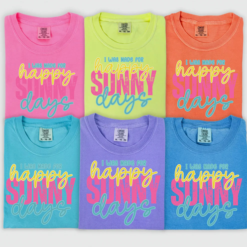 Summer I Was Made For Happy Sunny Days Graphic T-Shirt Unisex Comfort Colors Choose Your Color Tee