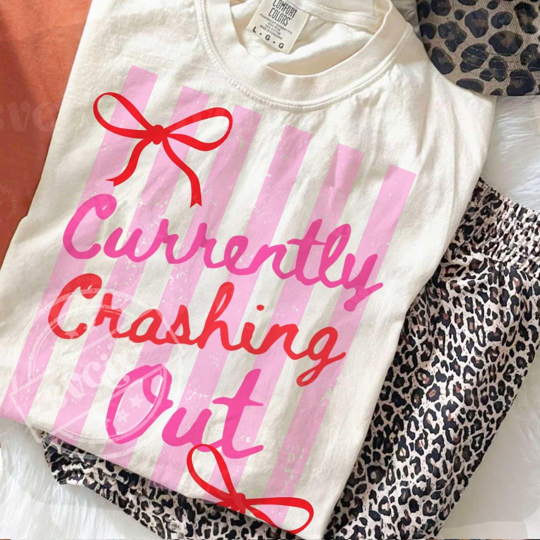 Currently Crashing Out Graphic Tee Comfort Colors T-Shirt