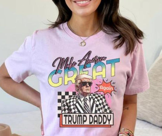 Women's Political Donald J Trump 2024 Make America Great Again Trump Daddy Graphic T-Shirt Tee